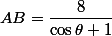 AB = \dfrac{8}{\cos\theta +1}